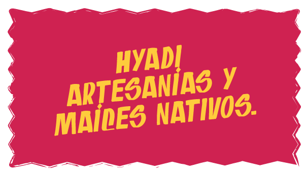 Hyadi.-Artesanías-y-Maíces-Nativos