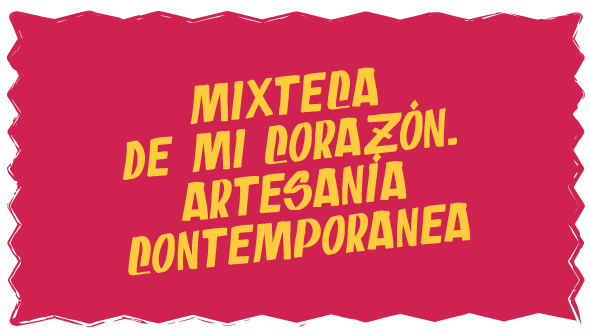 Mixteca-de-mi-Corazón.-Artesanía-Contemporanea