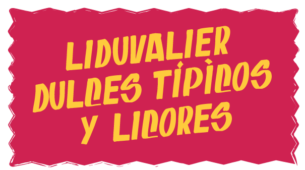 Liduvalier.-Dulces-Típìcos-y-Licores